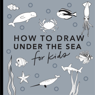 Under the Sea: How to Draw Books for Kids - Alli Koch