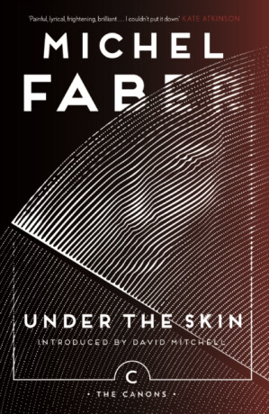 Under The Skin - Michel Faber
