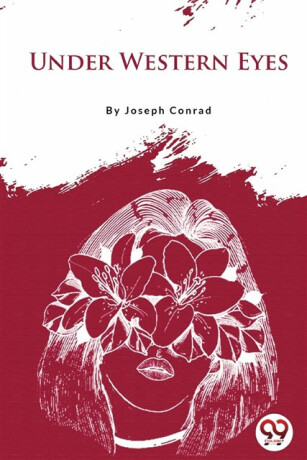 Under Western Eyes - Joseph Conrad