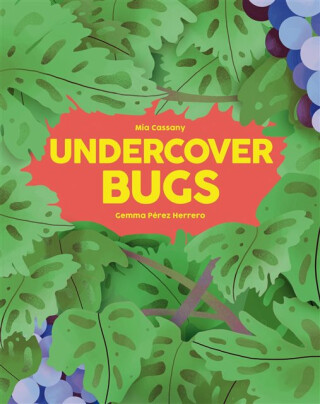 Undercover Bugs - Mia Cassany
