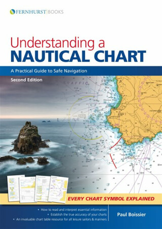 Understanding a Nautical Chart -  2e - Paul B. Boissier