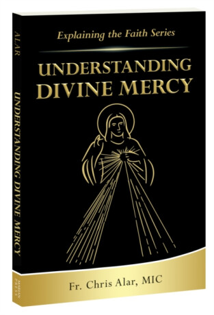 Understanding Divine Mercy - Chris Alar
