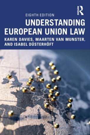 Understanding European Union Law - Isabel Dusterhoft,Maarten van Munster,Karen Davies