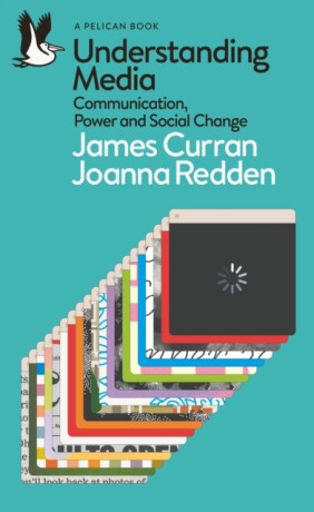 Understanding Media - James Curran,Joanna Redden