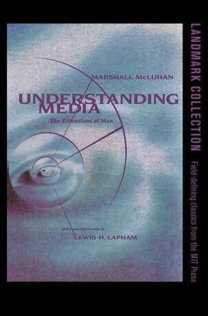Understanding Media - McLuhan Marshall