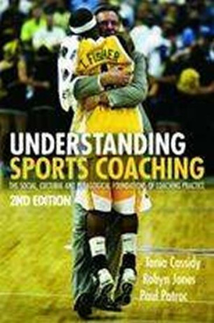 Understanding Sports Coaching - Tania Cassidy