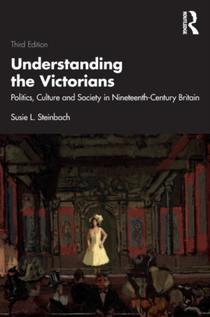 Understanding the Victorians - Susie L.  Steinbach
