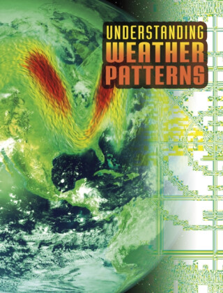 Understanding Weather Patterns - Nancy Dickmann