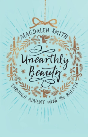 Unearthly Beauty - Magdalen Smith