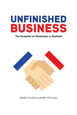 Unfinished Business - Henry McLeish,James Mitchell