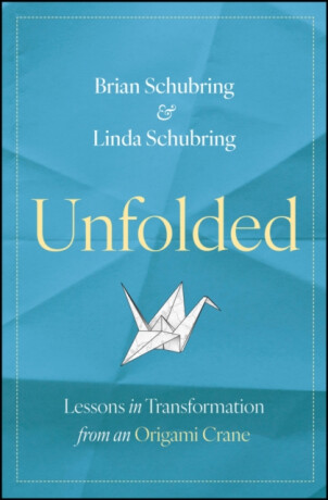 Unfolded - Brian Schubring,Linda Schubring