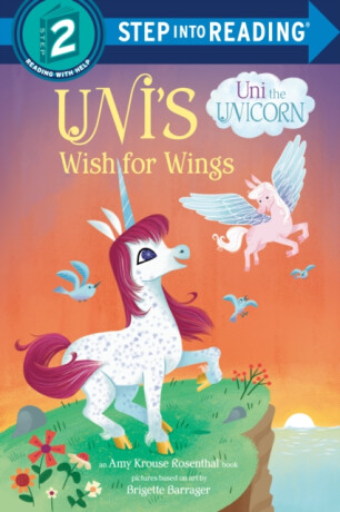 Uni's Wish for Wings (Uni the Unicorn) - Amy Krouse Rosenthal,Brigette Barrager