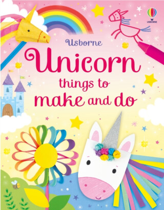 Unicorn things to make and do - Kate Nolan