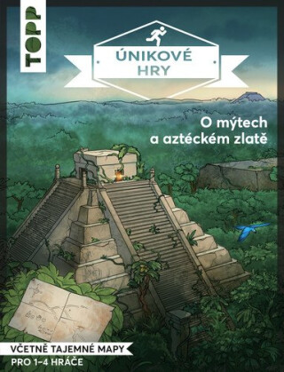 Únikové hry O aztéckém zlatě - Simon Zimpfer,Sebastian Frenzel
