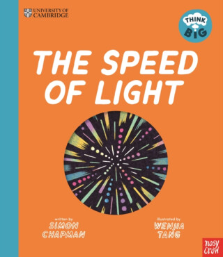 University of Cambridge: Think Big: The Speed of Light - Simon Chapman