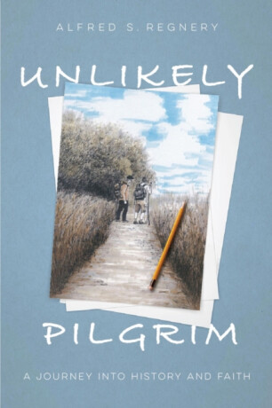 Unlikely Pilgrim - Alfred S. Regnery