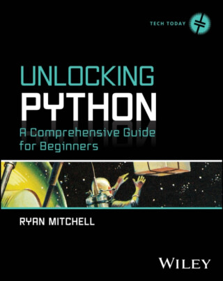Unlocking Python - Ryan  Mitchell
