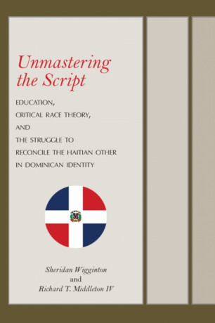 Unmastering the Script - Richard T., IV Middleton,Sheridan Wigginton