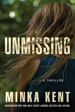 Unmissing - Minka Kent
