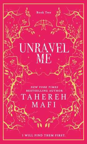 Unravel Me - Tahereh Mafi