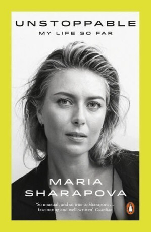 Unstoppable - Sharapova Maria