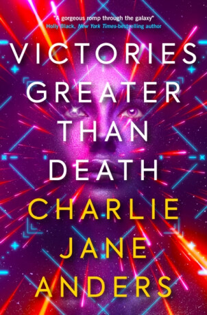 Unstoppable - Victories Greater Than Death - Charlie Jane Andersová
