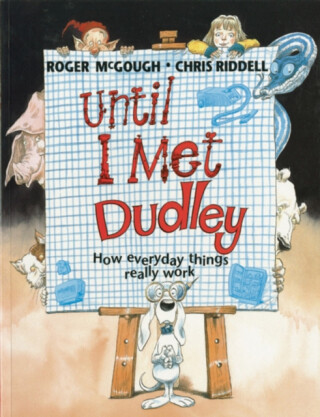 Until I Met Dudley - Roger McGough