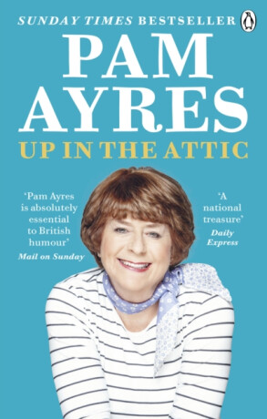 Up in the Attic - Pam Ayres