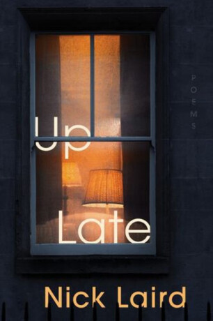 Up Late â€“ Poems - Nick Laird