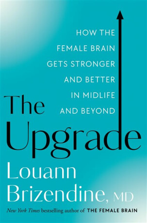 Upgrade - MD Louann Brizendine
