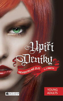 Upíří deníky 15 – Neviditelné zlo - L. J. Smith