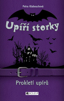 Upíří storky Prokletí upírů - Petra Klabouchová,Petr Palma