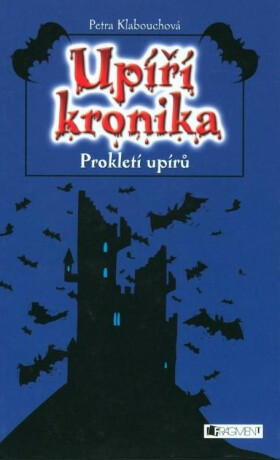 Upíří storky – Prokletí upírů - Petra Klabouchová,Petr Palma