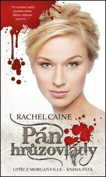 Pán hrůzovlády - Upíři z Morganville 5 - Rachel Caineová