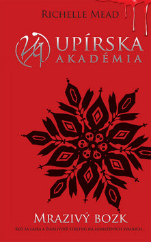 Upírska akadémia Mrazivý bozk - Richelle Mead