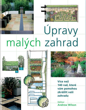 Úpravy malých zahrad - Andrew Wilson