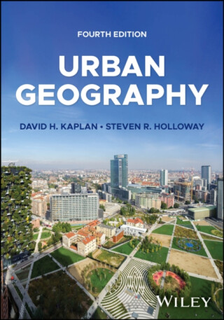 Urban Geography - David Kaplan,Steven  Holloway