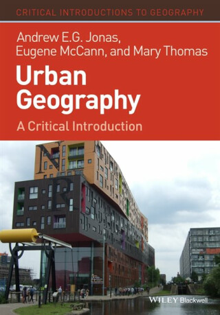 Urban Geography - Thomas Maryon,Andrew E. G.  Jonas,Eugene  McCann