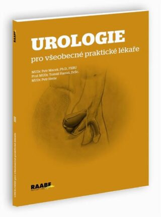 Urologie pro všeobecné praktické lékaře - Petr Macek,Petr Herle,Tomáš Hanuš