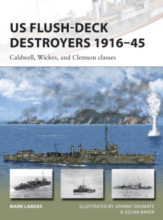 US Flush-Deck Destroyers 1916â€“45 - Mark Lardas