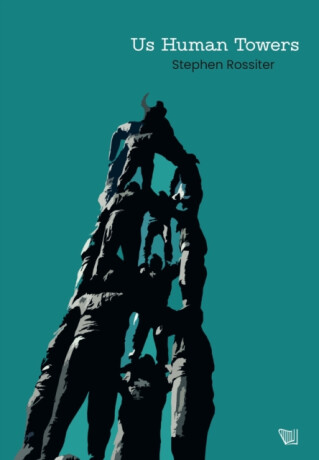 Us Human Towers - Stephen Rossiter