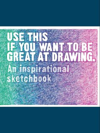 Use This if You Want to Be Great at Drawing - Henry Carroll,Selwyn Leamy