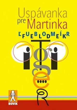 Uspávanka pre Martinka (slovensky) - Ľubomír Feldek