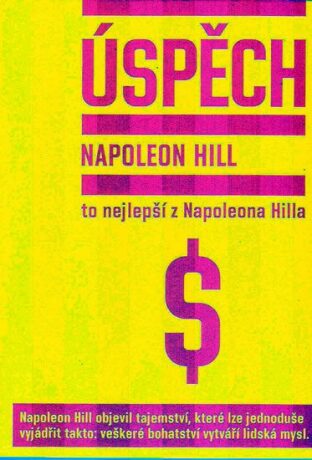 Úspěch - To nejlepší z Napoleona Hilla - Napoleon Hill