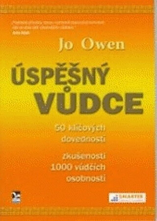 Úspěšný vůdce - 50 klíčových dovedností, zkušenosti 1000 vůdčích osobností - Jo Owen