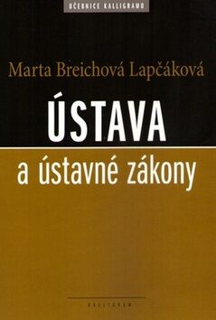Ústava a ústavné zákony - Marta Breichová-Lapčáková