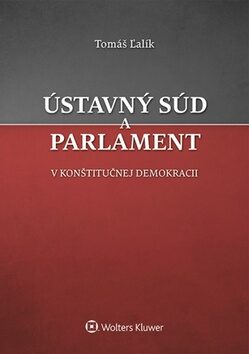 Ústavný súd a parlament - Tomáš Ľalík