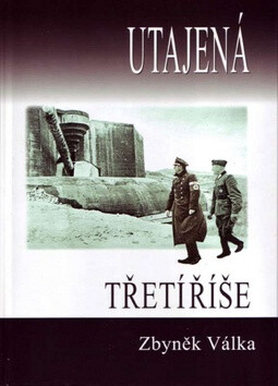 Utajená třetí říše - Zbyněk Válka
