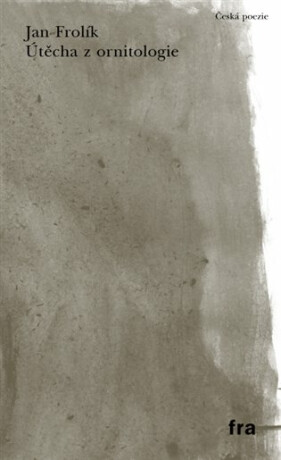 Útěcha z ornitologie - Jan Frolík