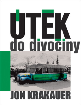 Útěk do divočiny - Jon Krakauer